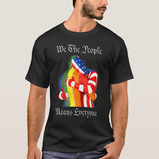 We The People Means Everyone American Lgbt Flag Ga T Shirt (Framsida)