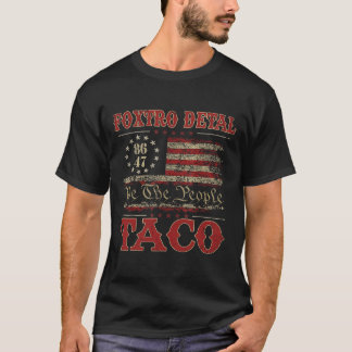 We The People Taco Foxtrot Delta Taco 2 T Shirt