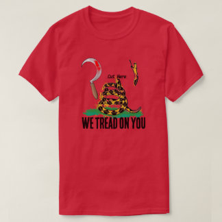 WE TREAD ON YOU T SHIRT