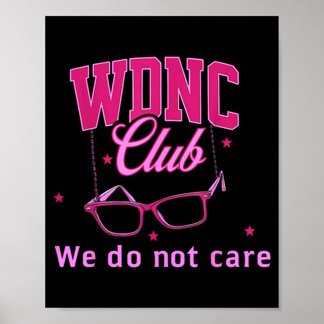 We Wdnc Not Care Club Poster (Framsidan)