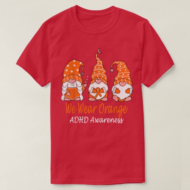 We Wear Orange For ADHD Awareness 1263 T Shirt (Design framsida)