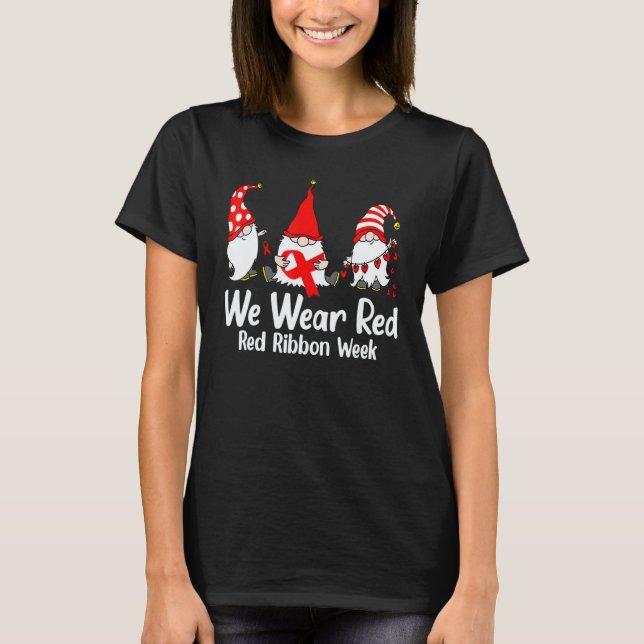 We Wear Red For Red Ribbon Week Awareness Gnome Sq T Shirt (Framsida)