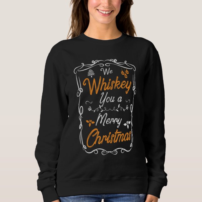 We Whiskey You A Merry Christmas  Xmas Drinking T Shirt (Framsida)