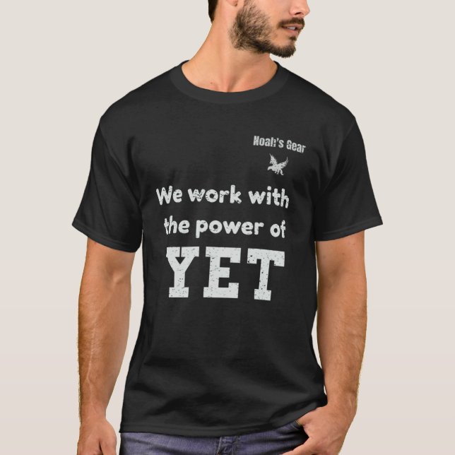 We work with the power of yet t shirt (Framsida)