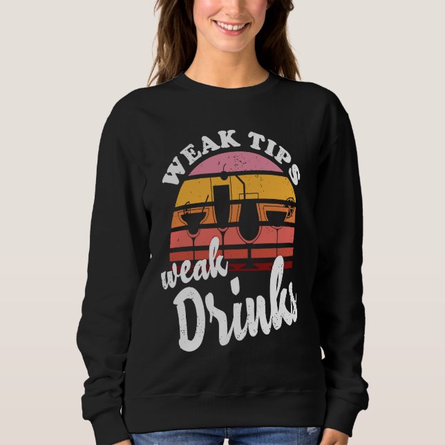 Weak Tips Weak Drinks  Bartender Bar Cocktail Bart T Shirt (Framsida)
