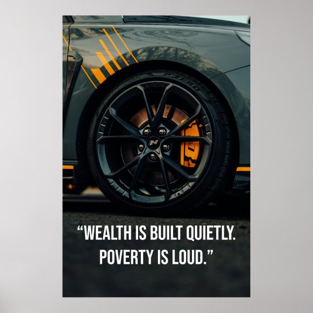 Wealth Is Built Quietly. Poverty Is Loud - Poster (Framsidan)