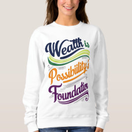 "Wealth is Possibility' Foundation T-Shirt