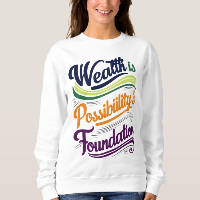 "Wealth is Possibility' Foundation T-Shirt (Framsida)