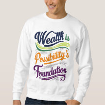 "Wealth is Possibility' Foundation T-Shirt