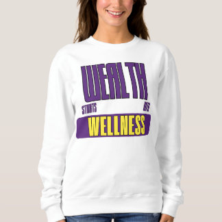 Wealth Starts With Wellness First Investment T Shirt