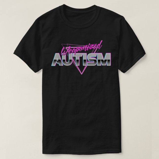 Weaponized Autism  - Funny Meme 80s Aesthetic  T Shirt (Design framsida)