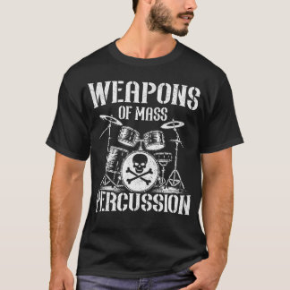 Weapons Of Mass Percussion Drummer Vintage Musicia T Shirt