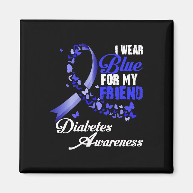Wear Blue For My Friend T1d Diabetes Awareness Blu Magnet (Framsidan)