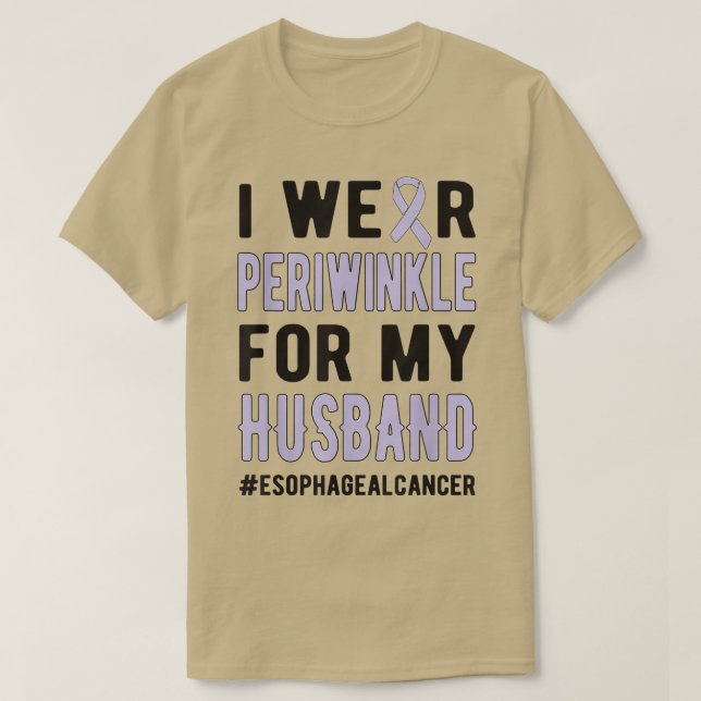 Wear Periwinkle For My Husband Esophageal Cancer W T Shirt (Design framsida)
