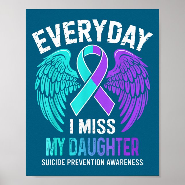 Wear Teal &amp; Purple I Miss My Daughter Suicide  Poster (Framsidan)