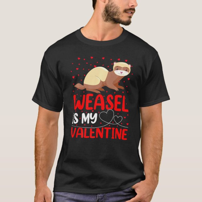 Weasel Animal Funny Weasel Is My Valentine T Shirt (Framsida)