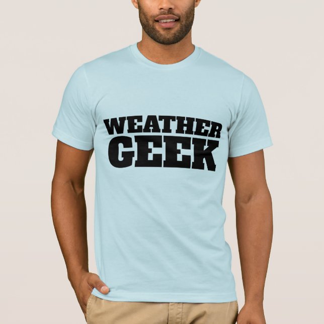 WEATHER GEEK T-SHIRTS (Framsida)