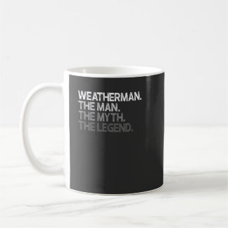Weatherman Meteorologist, mannen Myth Legend Gift Kaffemugg