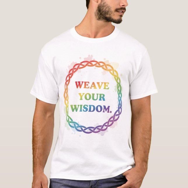WEAVE YOUR WISDOM T SHIRT (Framsida)