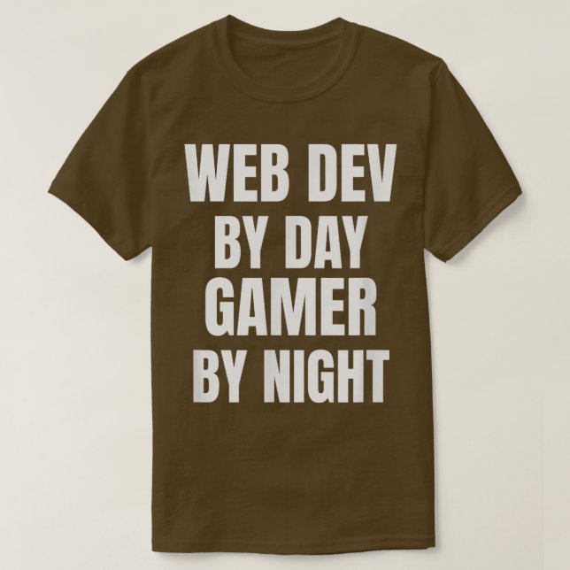 Web Dev By Day Gamer By Night T-Shirt (Design framsida)