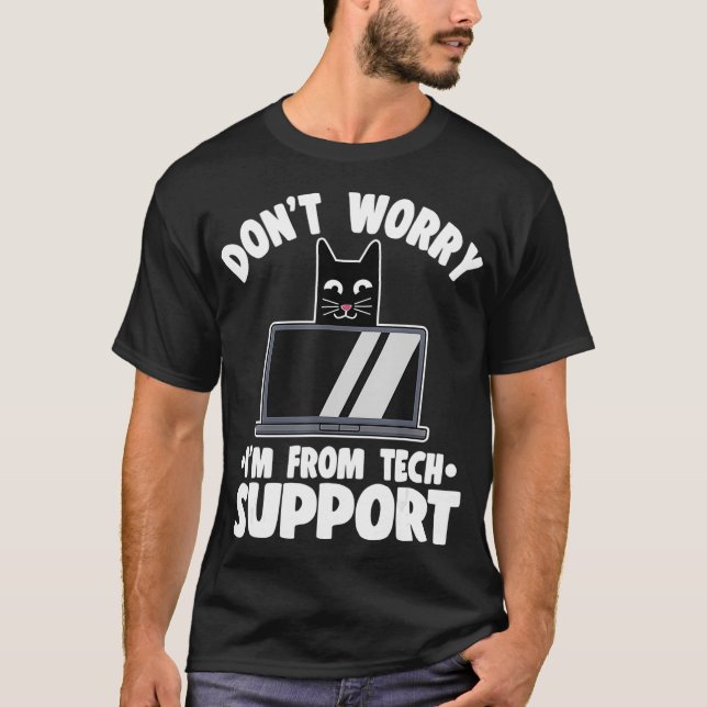 Web Developer Dont Worry Im From Tech Support Funn T Shirt (Framsida)
