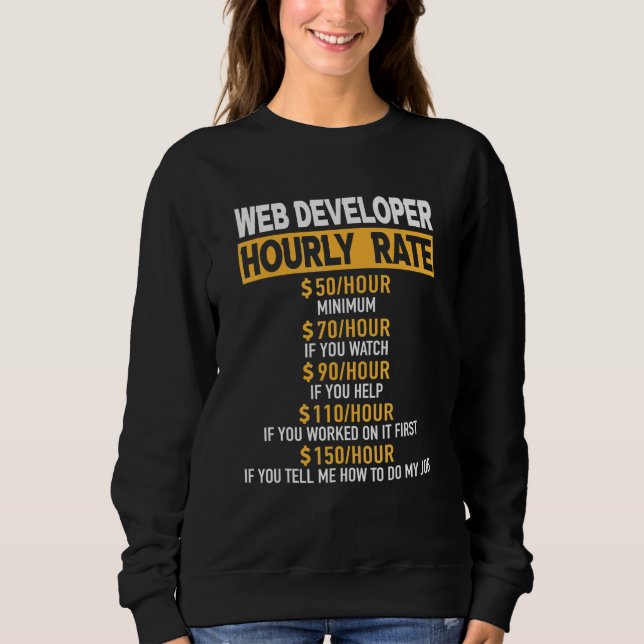 Web Developer Hourly Rate Engineer Engineering Rep T Shirt (Framsida)