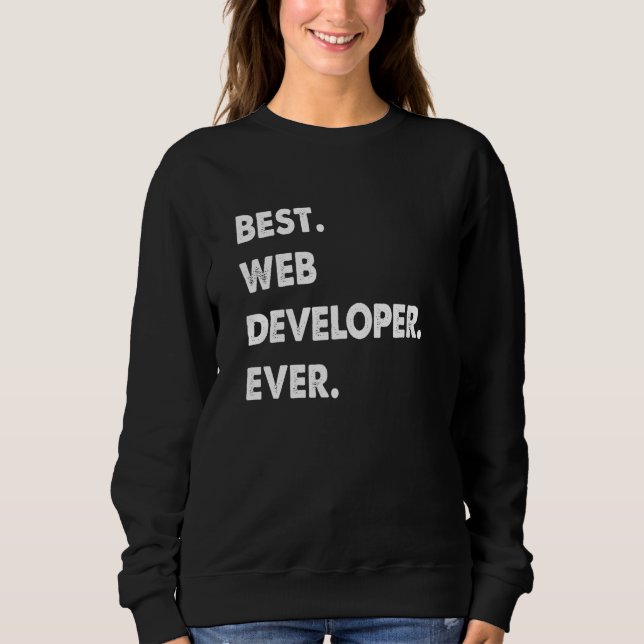 Web Developer Profession Best Web Developer Ever T Shirt (Framsida)
