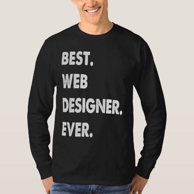 Webbdesigner yrke bästa webbdesigner någonsin t shirt (Framsida)