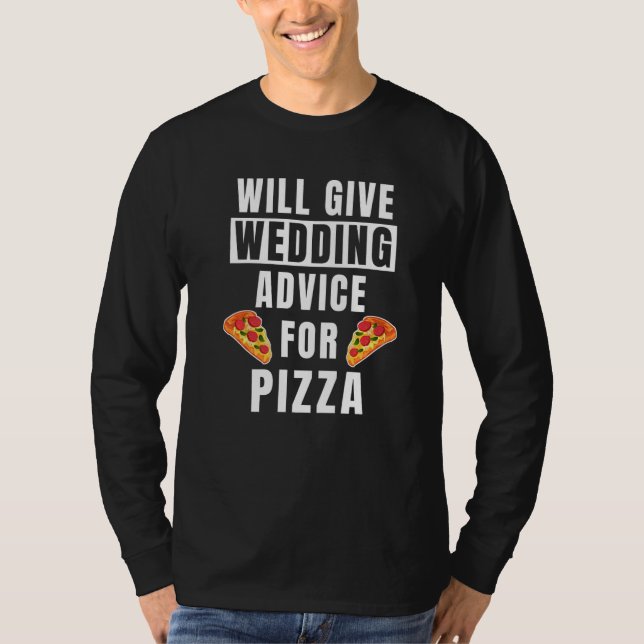 Wedding Advice For Pizza Event  Wedding Planner T Shirt (Framsida)