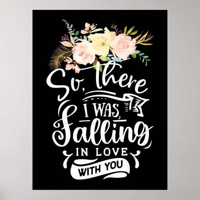 Wedding Gifts | I Was Falling In Love With You Poster (Framsidan)