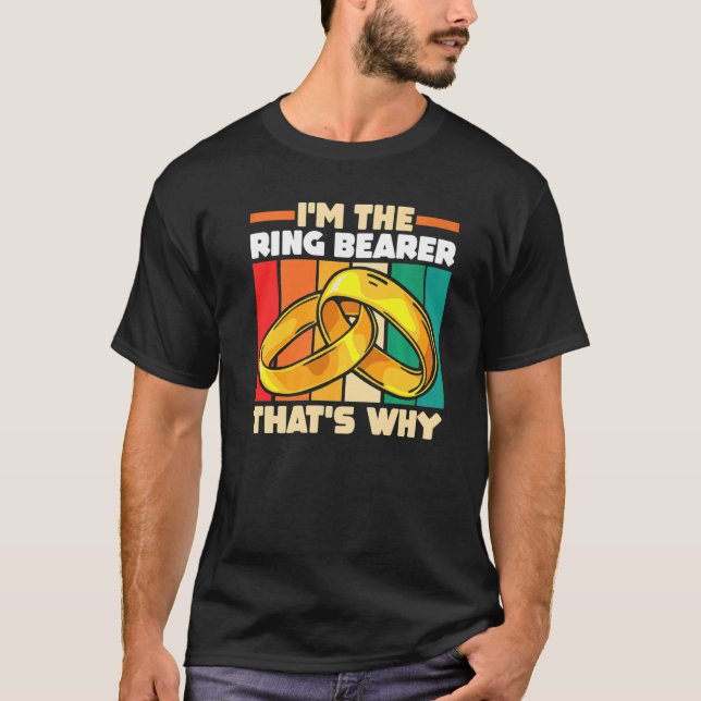 Wedding Marriage Ceremony I'm The Ring Bearer That T Shirt (Framsida)