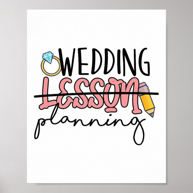 Wedding Planning Not Lesson Funny Engaged Teacher  Poster (Framsidan)