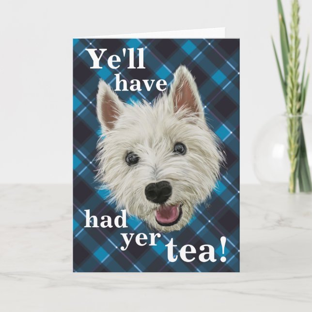 Wee Westie. Ska Ye har haft yer-tea! Tack Kort (Framsida)