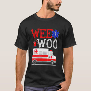 Wee Woo Ambulance AMR EMS EMT Sjukvårdare Akut T Shirt