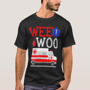 Wee Woo Ambulance AMR EMS EMT Sjukvårdare Akut T Shirt