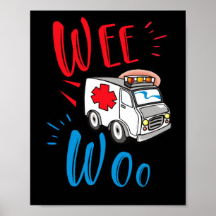 WEE WOO AMR EMT AMR. Sjukvårdare Ambulance Poster