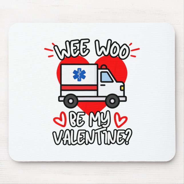 Wee Woo be my Valentine Emt Sjukvårdare Ems Ambula Musmatta (Framsidan)
