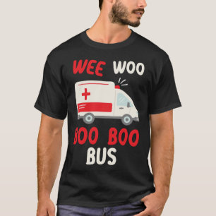 Wee Woo Boo Buss Healthcare EMT Sjukvårdare T Shirt