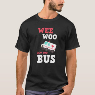 Wee Woo Buss Ambulance Ems Emt Sjukvårdare Nurse M T Shirt