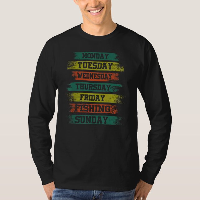 Weekdays Work Monday Wednesday Friday Saturday Fis T Shirt (Framsida)