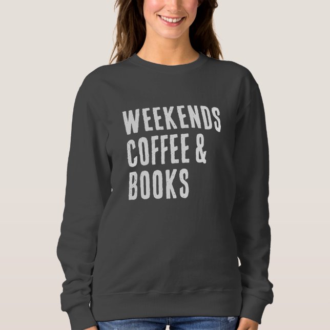 Weekend Coffee & Books Book Lover T Shirt (Framsida)