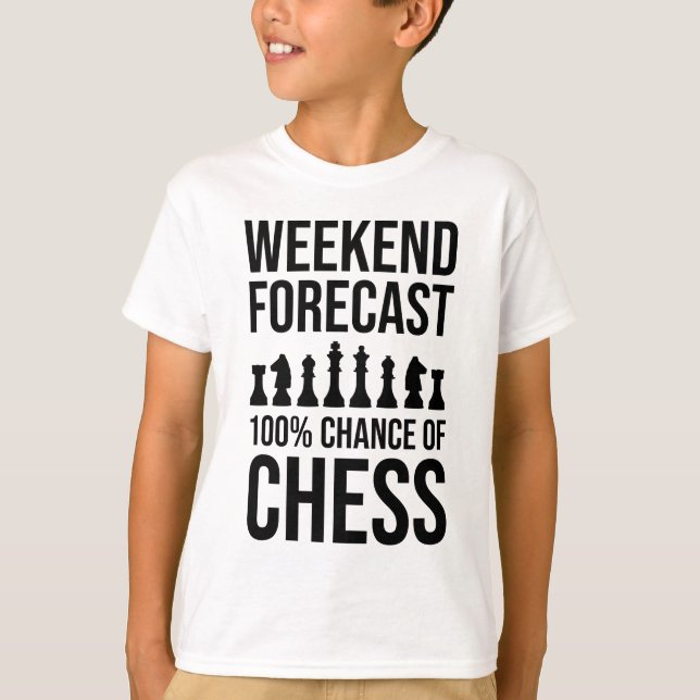Weekend Forecast - 100% Chance of Chess T Shirt (Framsida)