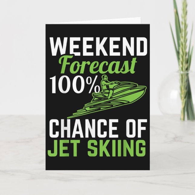 Weekend Forecast 100% Chance Of Jet Skiing, Funny  Kort (Framsida)