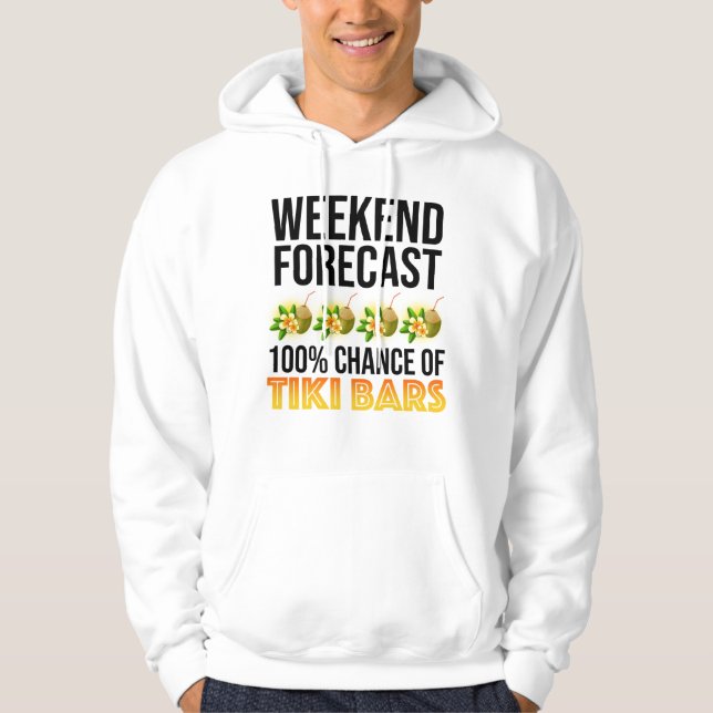 Weekend Forecast - 100% Chance of Tiki Bars Hoodie (Framsida)