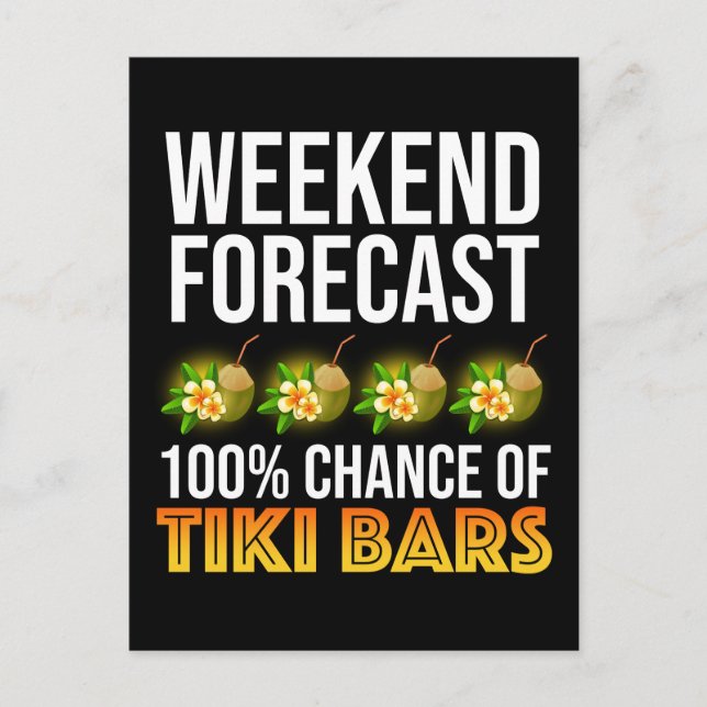 Weekend Forecast - 100% Chance of Tiki Bars Vykort (Framsida)
