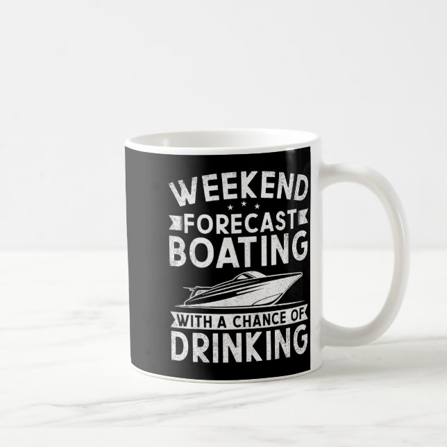 Weekend Forecast Boating With A Chance Of Drinking Kaffemugg (Höger)