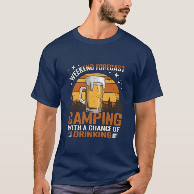 Weekend Forecast Camping And Drinking T Shirt (Framsida)