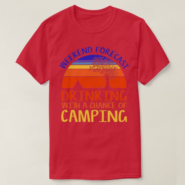 Weekend Forecast Camping Drinking Funny Retro Natu T Shirt (Design framsida)