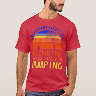 Weekend Forecast Camping Drinking Funny Retro Natu T Shirt