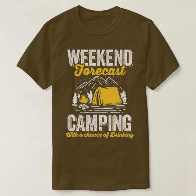 Weekend forecast camping with a chance of drinking t shirt (Design framsida)